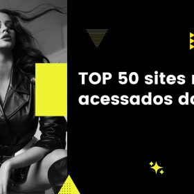 top 50 sites mais acessados no brasil